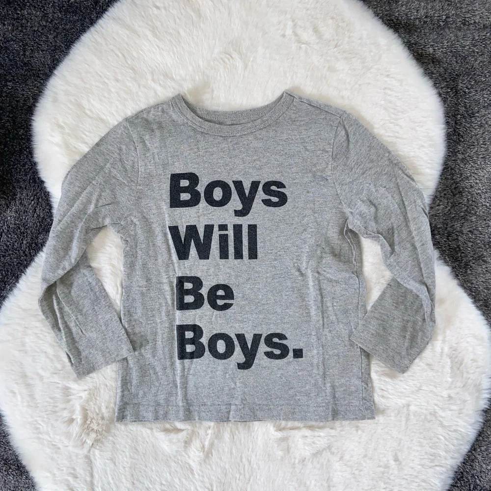 Old Navy grey long sleeve tee shirt Boys Will Be Boys  graphic kids 4T
